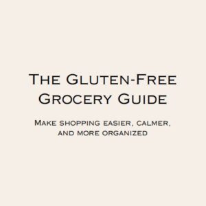 The Gluten-Free Grocery Guide